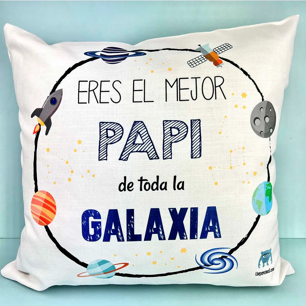 Cojín Eres el mejor papi de toda la galaxia